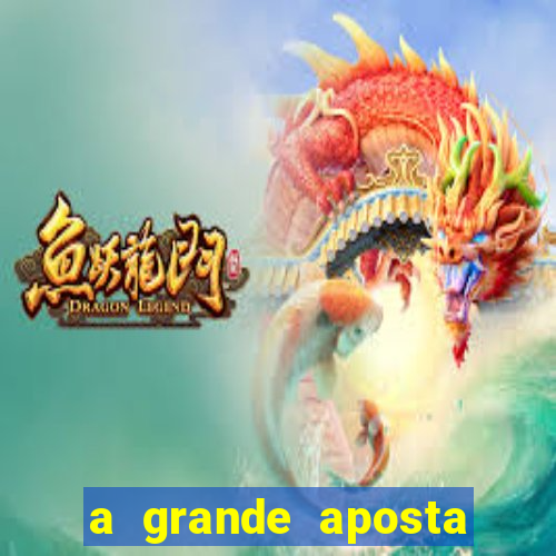 a grande aposta download torrent